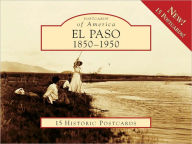 Title: El Paso, TX: 1850-1950 (Postcards of America Series), Author: James R. Murphy