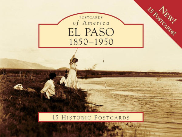 El Paso, TX: 1850-1950 (Postcards of America Series)