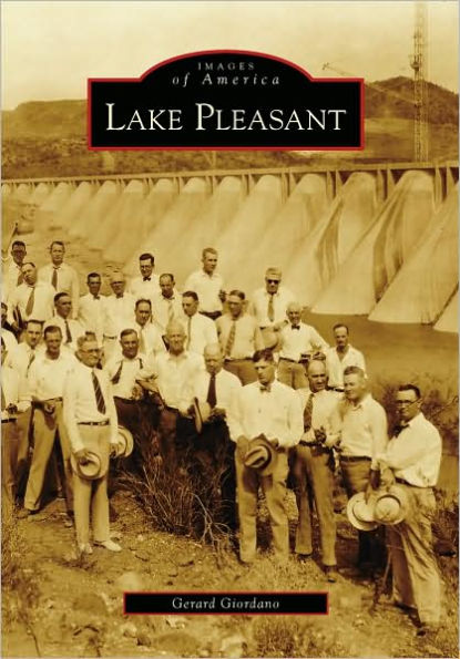 Lake Pleasant, Arizona (Images of America Series)