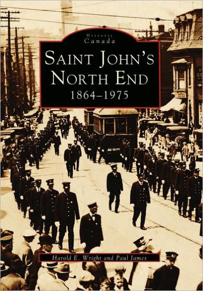 Saint John's North End:: 1864-1975