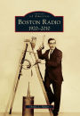 Alternative view 2 of Boston Radio: 1920-2010 (Images of America Series)