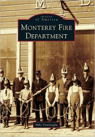 Title: Monterey Fire Department, Author: Mike Ventimiglia