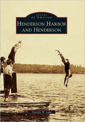 Henderson Harbor and Henderson, New York (Images of America Series)