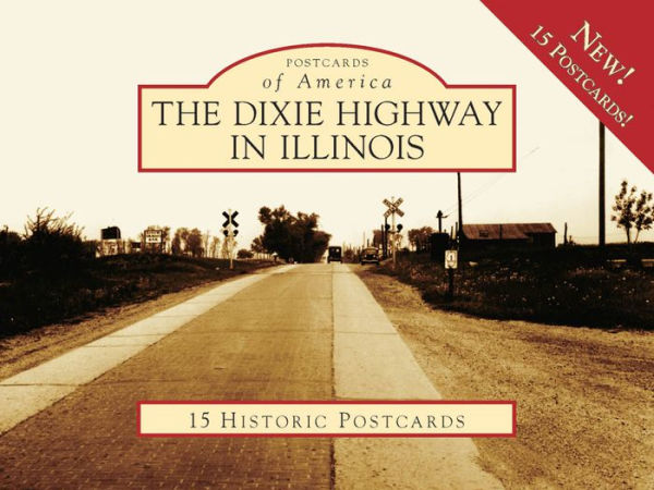 The Dixie Highway in Illinois (Postcards of America Series)