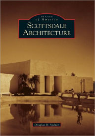 Title: Scottsdale Architecture, Author: Douglas B. Sydnor