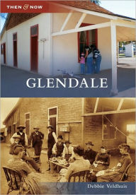 Title: Glendale, Author: Debbie Veldhuis