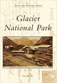 Title: Glacier National Park, Author: Tom Mulvaney