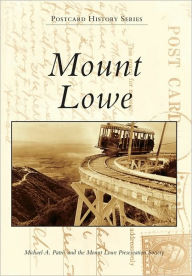 Title: Mount Lowe, Author: Michael A. Patris