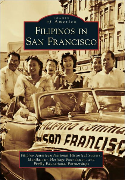 Filipinos San Francisco (Images of America Series)