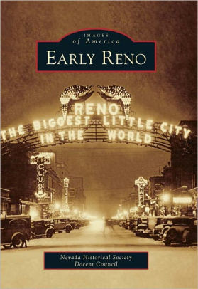 Early Reno Nevada Images Of America Series By Nevada Historical