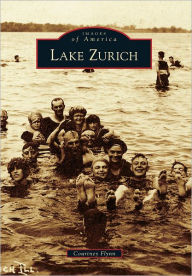 Title: Lake Zurich, Author: Courtney Flynn