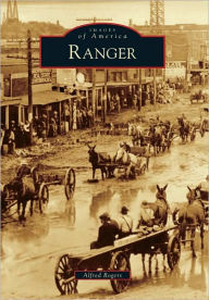 Title: Ranger, Texas (Images of America Series), Author: Alfred Rogers