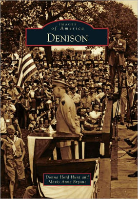 Denison Texas Images Of America Series By Donna Hord Hunt