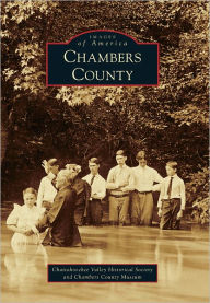 Title: Chambers County, Author: Chambers County Museum