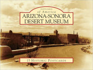Title: Arizona-Sonora Desert Museum (Postcard Packet Series), Author: Peggy Pickering Larson
