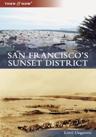 Title: San Francisco's Sunset District, Author: Lorri Ungaretti