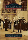 Bay Area Radio, California (Images of America Series)
