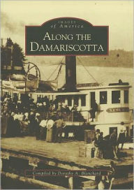 Title: Along the Damariscotta, Author: Arcadia Publishing