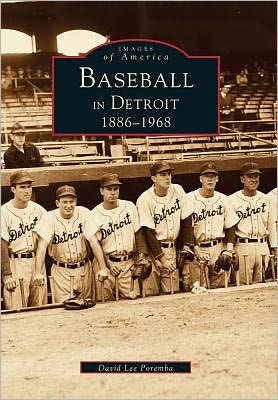 Baseball in Detroit: 1886-1968