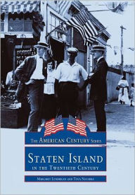 Title: Staten Island in the Twentieth Century, Author: Margaret Lundrigan