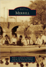 Title: Merrill, Author: Robin L. Comeau in cooperation with the T. B. Scott Free Library