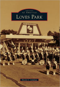 Title: Loves Park, Author: Nicole C. Lindsay