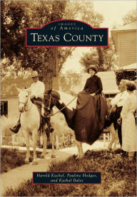 Title: Texas County, Author: Harold Kachel