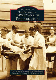 Title: The College of Physicians of Philadelphia, Author: The College of Physicians of Philadelphia