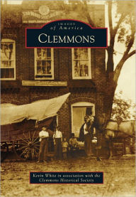 Title: Clemmons, Author: Kevin White in association with the Clemmons Historical Society