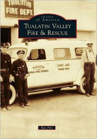 Title: Tualatin Valley Fire and Rescue, Author: Ray Pitz