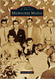 Title: Milwaukee Mafia, Author: Gavin Schmitt