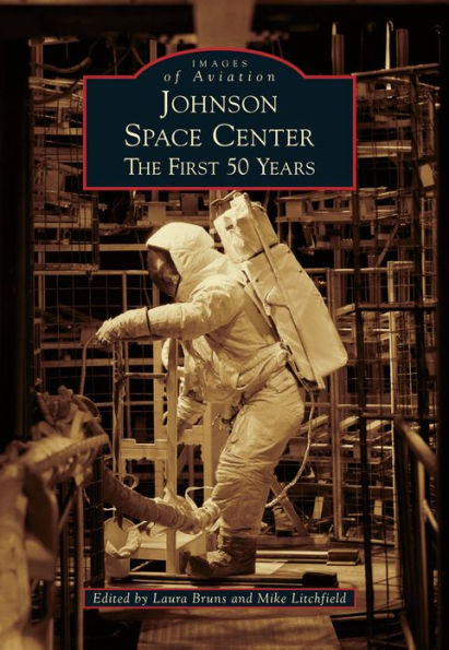 Johnson Space Center: The First 50 Years