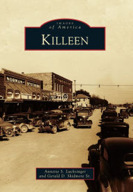 Title: Killeen, Texas (Images of America Series), Author: Annette S. Lucksinger