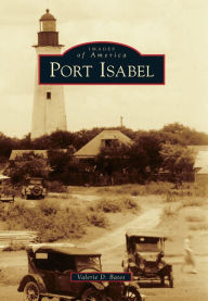 Title: Port Isabel, Author: Valerie D. Bates