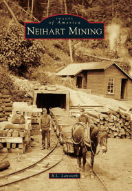 Title: Neihart Mining, Author: R.L. Lansverk