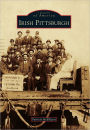 Irish Pittsburgh, Pennsylvania (Images of America Series)