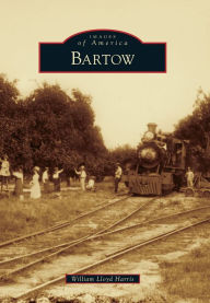 Title: Bartow, Author: William Lloyd Harris