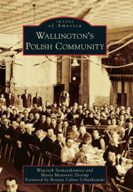 Title: Wallington's Polish Community, Author: Wojciech Siemaszkiewicz