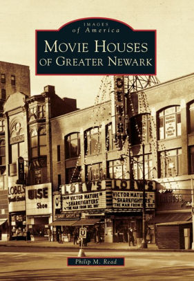 Movie Houses Of Greater Newark New Jersey Images Of