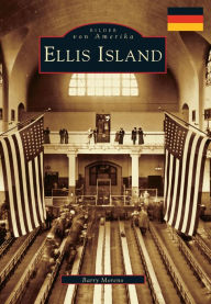 Title: Ellis Island (German version), Author: Barry Moreno