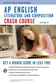 Title: AP English Literature & Composition Crash Course Book + Online: Get a Higher Score in Less Time, Author: Dawn Hogue