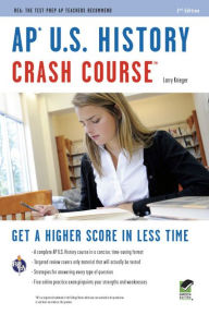 Title: AP U.S. History Crash Course (REA) / Edition 2, Author: Larry Krieger