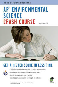 Title: AP Environmental Science Crash Course Book + Online: Get a Higher Score in Less Time, Author: Gayle Evans