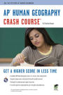 AP Human Geography Crash Course Book + Online: Get a Higher Score in Less Time