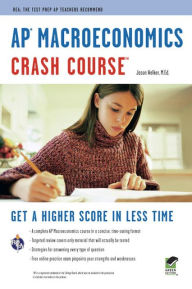 Title: AP Macroeconomics Crash Course Book + Online: Get a Higher Score in Less Time, Author: Jason Welker M.Ed.