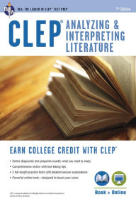 Title: CLEP Analyzing & Interpreting Literature Book + Online, Author: Research & Education Association