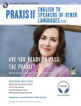 Praxis II: English to Speakers of Other Languages (0361): Book + Online Audio