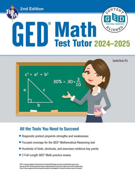 GED Math Test Tutor, For the 2024-2025 GED Test, 2nd Edition: All the Tools You Need to Succeed