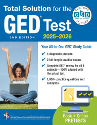 Title: GED Total Solution, For the 2025-2026 GED Test: Certified GED Aligned Prep, Author: Laurie Callihan Ph.D.