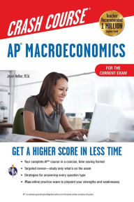 AP Macroeconomics Crash Course, For the 2021 Exam, Book + Online: Get a Higher Score in Less Time